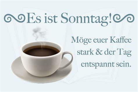 Schutz Schritte Bew Sserung Spruch Sonntag Kaffee Feind Und Umgekehrt