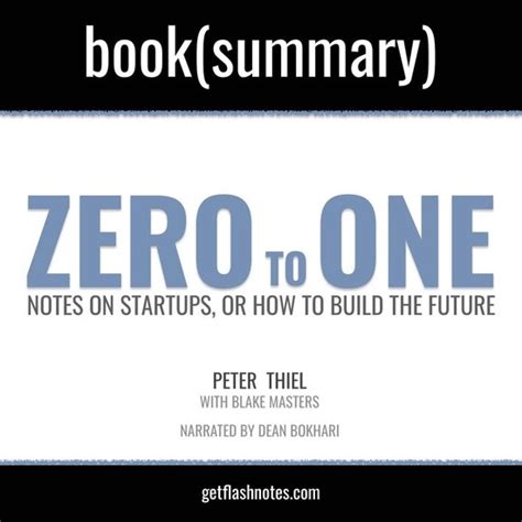 Zero To One By Peter Thiel Blake Masters Book Summary Flashbooks