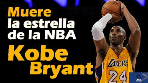 ¡confirmado Muerte De Kobe Bryant Youtube