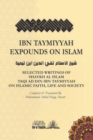 Expounds On Islam Selected Writings Of Shaykh Al Islam Ibn Taymiyyah