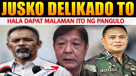 GENERAL BANTAG MAY MENSAHE KAY PRES MARCOS ISINIWALAT GENERAL CATAPANG