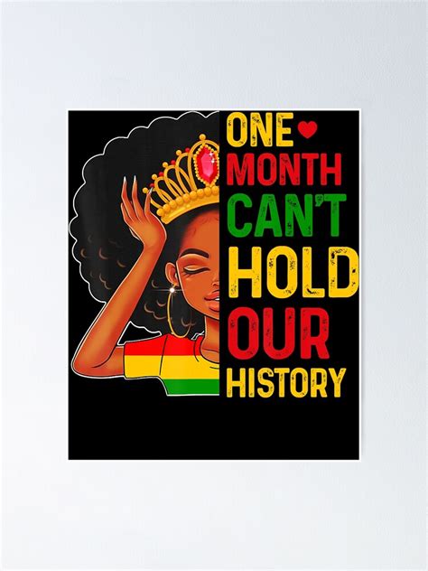 One Month Cant Hold Our Black History Afro Melanin Queen Poster For