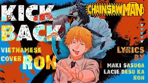 Kick Back Kenshi Yonezu Kick Back Vietnamese Cover Chainsaw Man