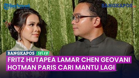 Fritz Hutapea Lamar Chen Geovani Hotman Paris Cari Calon Mantu Lagi