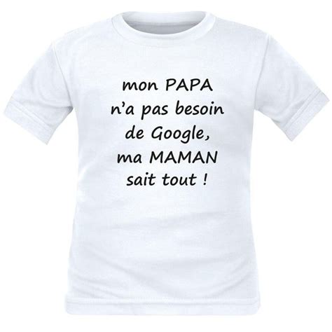 T Shirt Enfant Avec Message Mon PAPA N A Pas Besoin De GOOGLE T