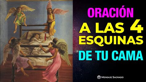 Oración a los Ángeles de las 4 ESQUINAS de tu cama protección