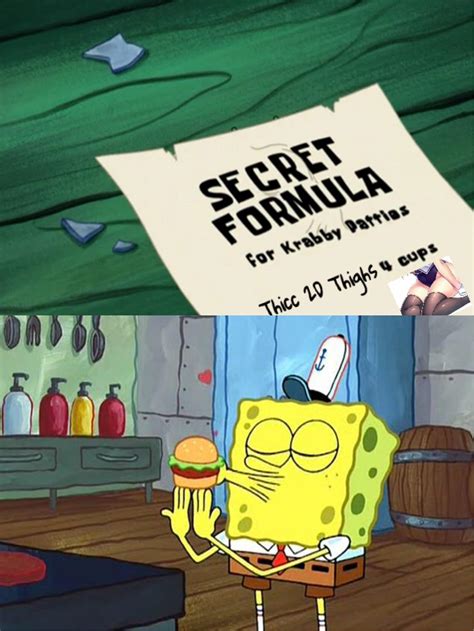 That Krabby Patty Secret Formula : r/Animemes