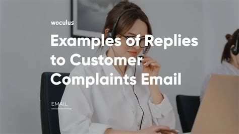 7 Best Examples of Replies to Customer Complaints Email