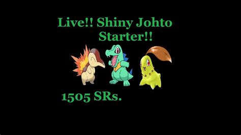 Live Shiny Johto Starter After Srs Youtube