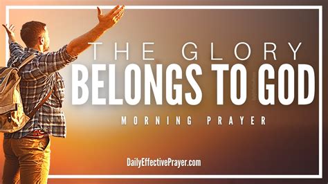 God Be Glorified Blessed Morning Prayer To Begin The Day Magnifying