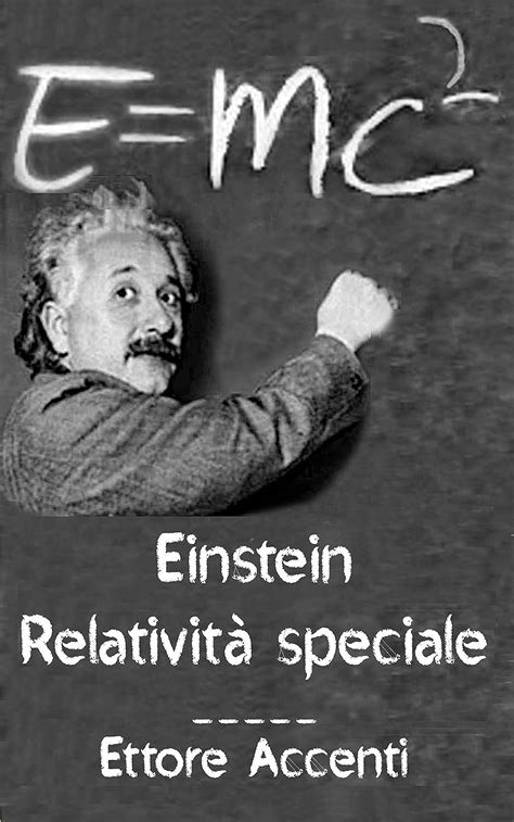 Einstein Relativit Speciale Relativit Ristretta Esposizione