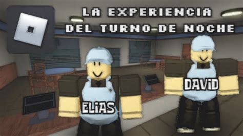 Nuestra Experiencia Del Turno De Noche En Roblox Con Mi Hermano