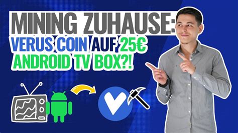 Veruscoin Mining Auf Android Tv Box Mining Zu Hause Youtube