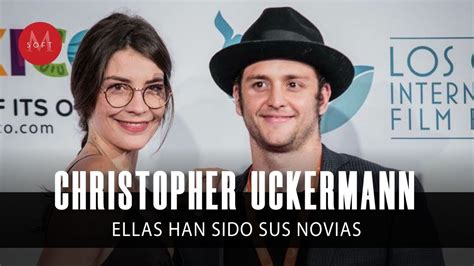 Christopher Uckermann Quiénes han sido sus novias YouTube