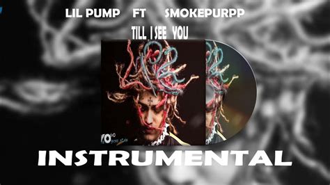 Lil Pump Smokepurpp Till I See You Instrumental Youtube