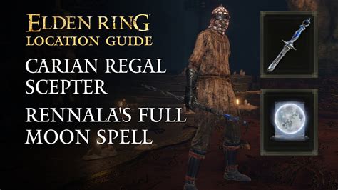 Elden Ring Carian Regal Scepter Rennala S Full Moon Spell Location