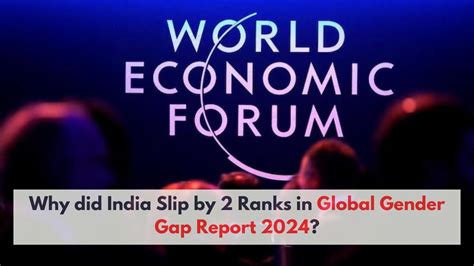 Why Did India Slip By 2 Ranks In WEF Report Check Full Analysis On