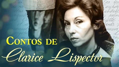 Uma Esperança Clarice Lispector Conto Completo Fantástica Cultural