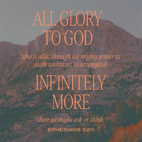 Ephesians 320 Now To Him Who Is Able To Do Immeasurably More Than All