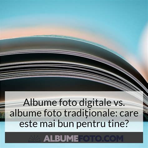 Albume Foto Digitale Vs Albume Foto Tradi Ionale