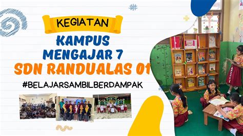 Video Akhir Penugasan Kampus Mengajar Angkatan Sdn Randualas Youtube