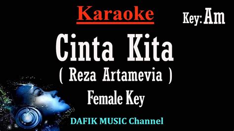 Cinta Kita Karaoke Reza Artamevia Nada Wanita Cewek Female Key Am