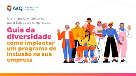 Guia Da Diversidade Como Implantar Um Programa De Inclus O Na Sua Empresa