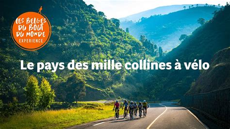 Découvrez le pays des mille collines à vélo Les Belges du bout du