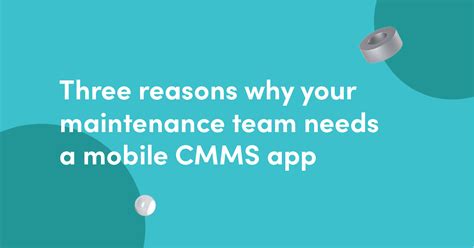 3 Reasons Maintenance Teams Need A Mobile CMMS App Fiix