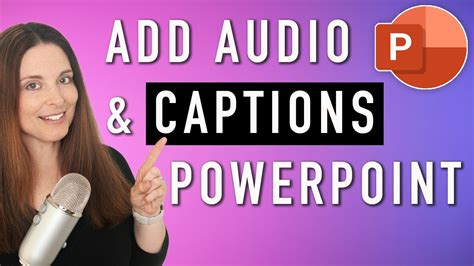 How To Add Audio Captions To PowerPoint Slides Make Your