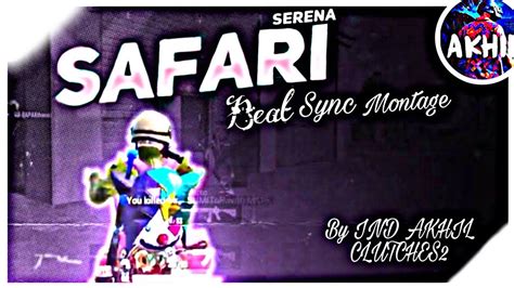 Sarena Safari Best Sync Edit Bgmi Video By Ind Akhil Clutches Youtube