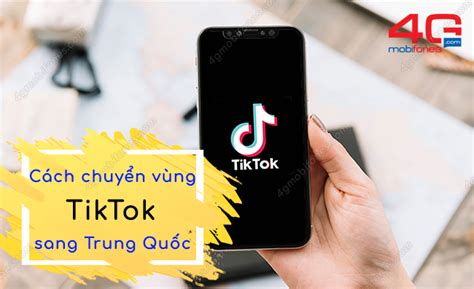 Cách chuyển vùng TikTok sang Trung Quốc siêu đơn giản