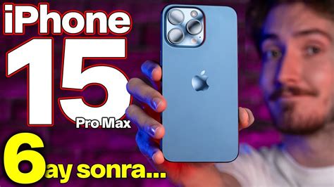 Iphone 15 Pro Max Uzun Kullanım Testi 6 Aylık Deneyim 75 Bin Tlye Değdi Mi İ