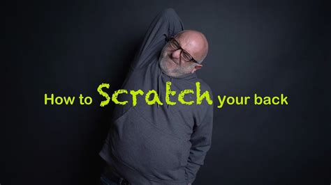 How To Scratch Your Back Youtube