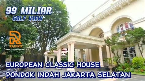 Turun Harga Dari Miliar Ke Miliar European Classic House Pondok