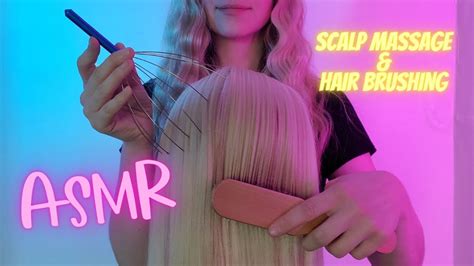 Asmr Relaxing Scalp Massage And Hair Brushing No Talking Youtube