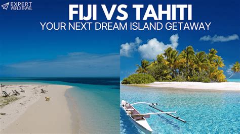 Fiji Or Tahiti — The Best Location For Your Next Trip By Tehreem