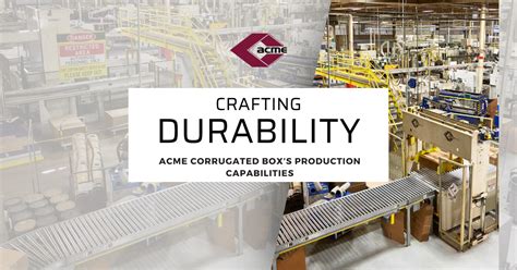 Crafting Durability Acme Corrugated Boxs Production Capabilities