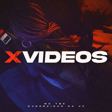 XVIDEOS canción de MC TBK DJ GORDINHO DA VF Spotify