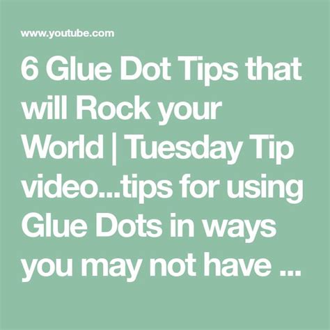 Glue Dot Tips That Will Rock Your World Tuesday Tip Video Tips