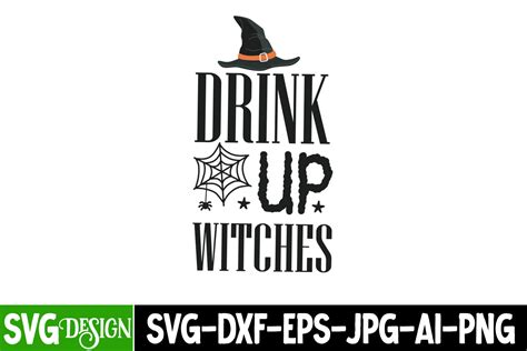 Drink Up Witches SVG Cut File Graphic By Ranacreative51 Creative Fabrica