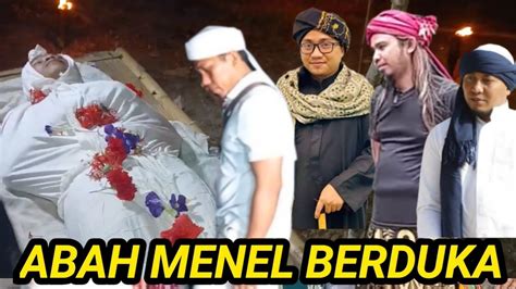 Ustadz Nasihin Abah Menel Berduka Gus Idris Gus Samsudin Gus Syafaat