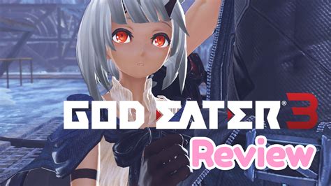 God Eater 3 Review Ps4 Rice Digital