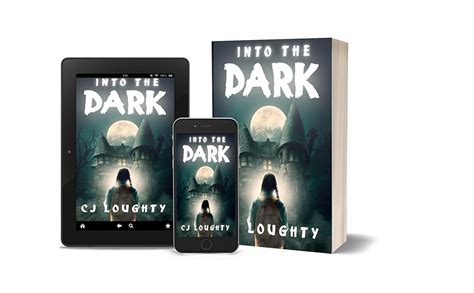 Into The Dark A Scary Mystery Book For Kids Aged 9 15 Loughty Cj