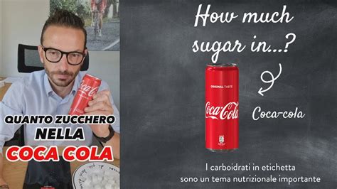 Quanto Zucchero C Nella Coca Cola Youtube