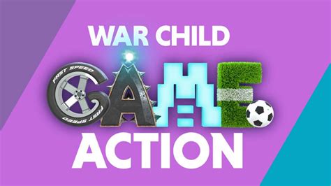 War Child Game Action Is Back For 2022