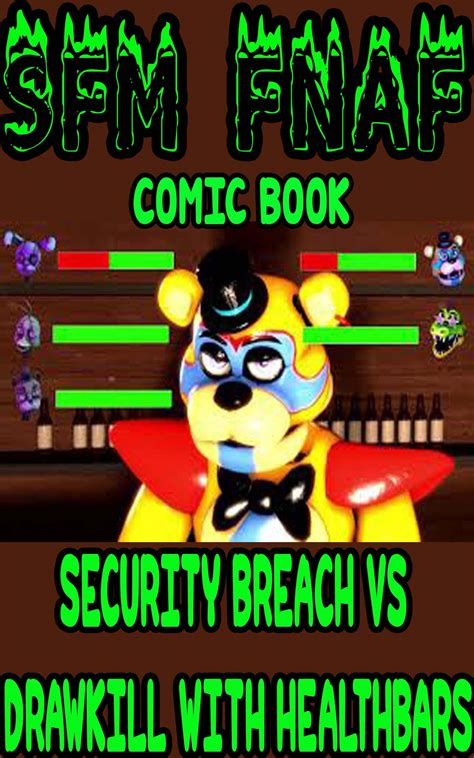 SFM FNAF Game Book Security Breach Vs Drawkill WITH Healthbars By