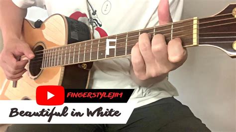 Beautiful In White Fingerstyle Guitar Cover Fingerstylejim Youtube