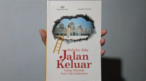 Ulasan Buku Selalu Ada Jalan Keluar Setiap Masalah Pasti Ada Solusinya