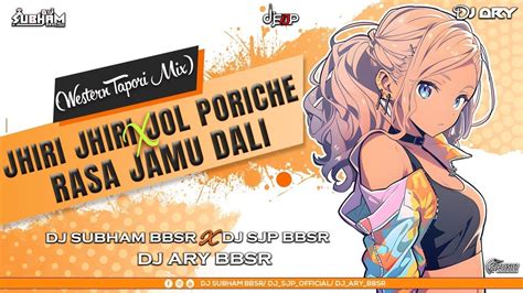 Jhiri Jhiri Jol Poriche X Rasa Jamu Dali Western Tapori Mix Dj